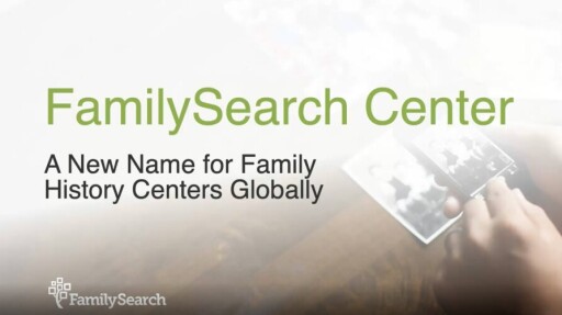 Thumbnail para sa FamilySearch Center - A New Name